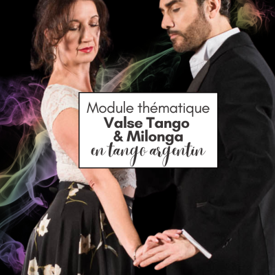 Cours de tango argentin - Module VALSE TANGO & MILONGA